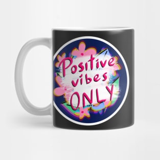 Positive vibes only sticker Mug